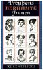 Preußens berühmte Frauen