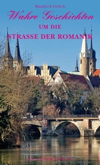 Wahre Geschichten um die Straße der Romanik