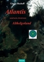 Atlantis und sein Zentrum Althelgoland