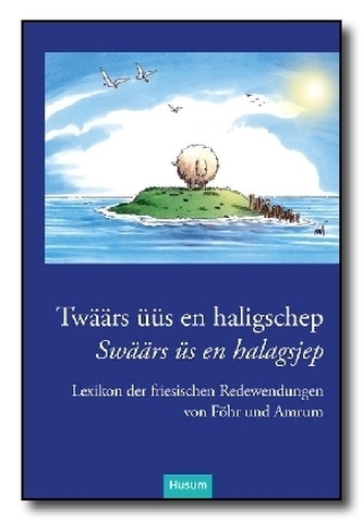Lexikon der friesischen Redewendungen von Föhr und Amrum