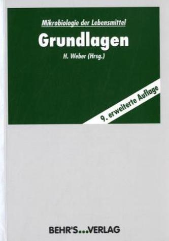 Mikrobiologie der Lebensmittel Grundlagen