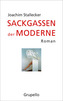 Sackgassen der Moderne