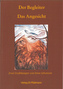 Der Begleiter. Das Angesicht