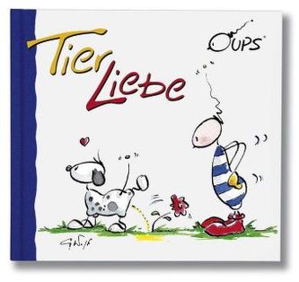 Oups, TierLiebe