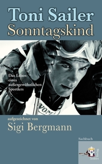 Toni Sailer, Sonntagskind