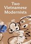 Two Vietnamese Modernists. Bui Xuan Phai. Nguyen Tu Nghiem