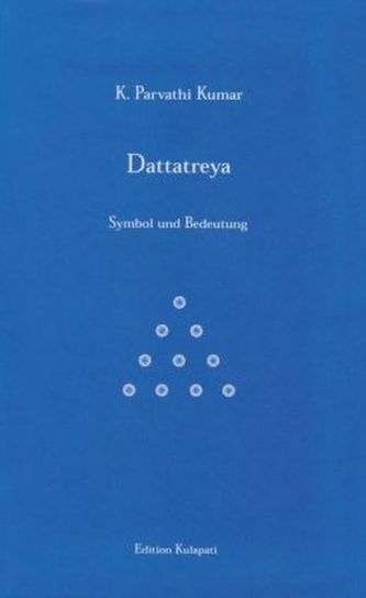 Dattatreya - Symbol und Bedeutung
