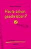Heute schon geschrieben?. Bd.2