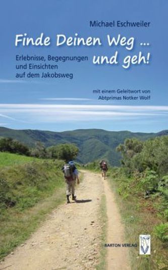Finde Deinen Weg und geh!