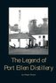 The Legend of Port Ellen Distillery