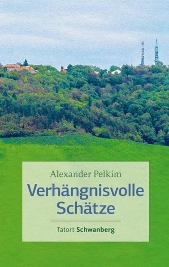 Verhängnisvolle Schätze