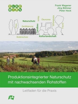 Produktionsintegrierter Naturschutz mit nachwachsenden Rohstoffen