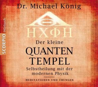 Der kleine Quantentempel - Meditationen und Übungen, 1 Audio-CD