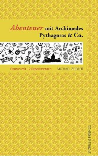 Abenteuer mit Archimedes, Pythagoras & Co.