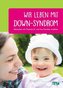 Wir leben mit Down-Syndrom
