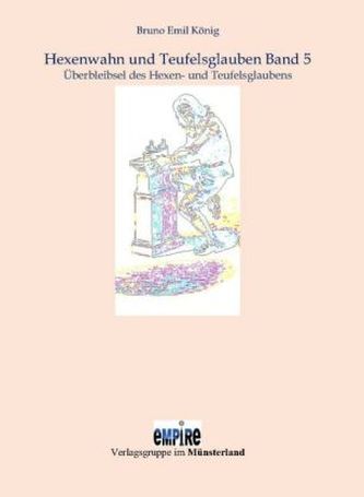 Hexenwahn und Teufelsglauben. Bd.5