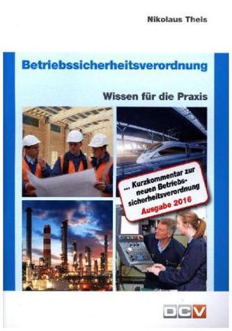Betriebssicherheitsverordnung, Ausgabe 2016