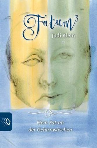 Fatum³, Mein Fatum der Gehirnwäschen