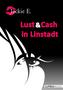 Lust & Cash in Linstadt