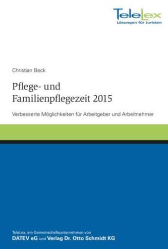 Pflege- und Familienpflegezeit 2015