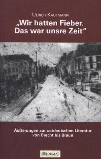 'Wir hatten Fieber. Das war unsre Zeit'