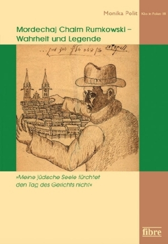 'Meine jüdische Seele fürchtet den Tag des Gerichts nicht' Mordechaj Chaim Rumkowski - Wahrheit und Legende