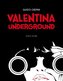 Valentina Underground