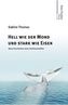Hell wie der Mond und stark wie Eisen
