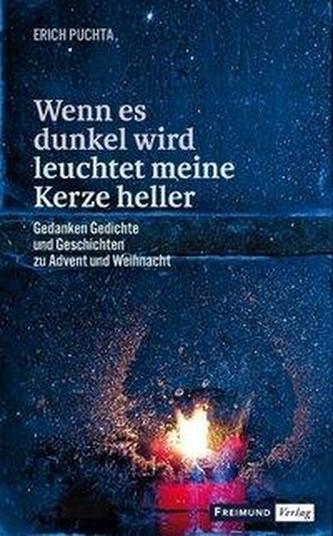 Wenn es dunkel wird leuchtet meine Kerze heller