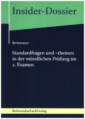 Insider-Dossier: Standardfragen und -themen in der mündlichen Prüfung im 2. Examen