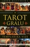 Tarot Grálu. Templářská vize - kniha a 78 karet