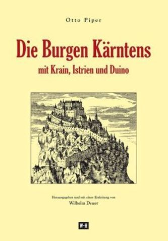Die Burgen Kärntens mit Krain, Istrien und Duino