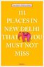 111 Places in New Dehli that you must not miss