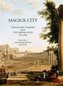 Magick City: Travellers to Rome from the Middle Ages to 1900