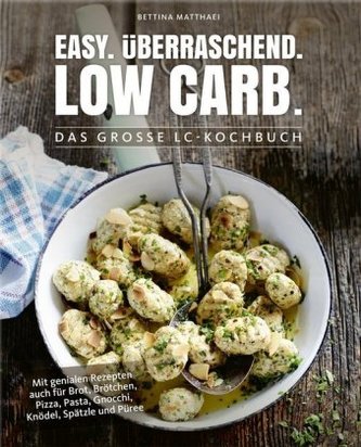 Easy. Überraschend. Low Carb.