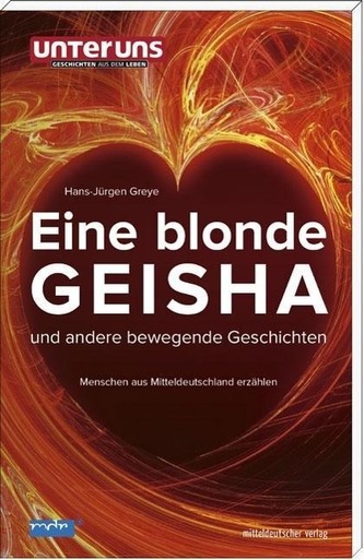 Eine blonde Geisha und andere bewegende Geschichten