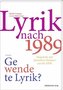 Lyrik nach 1989 - gewendete Lyrik?