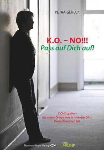 K.O. - NO!!! Pass auf dich auf!