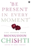 BE PRESENT IN EVER MOMENT