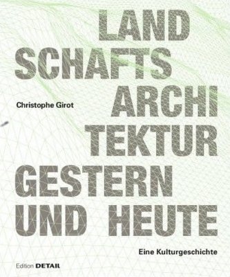 Landschaftsarchitektur gestern und heute