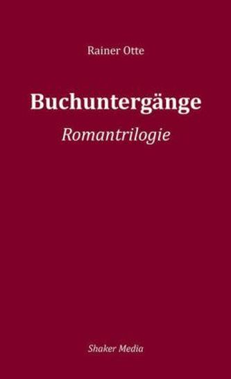 Buchuntergänge, Romantriologie