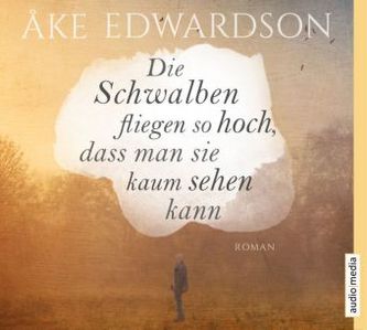 Die Schwalben fliegen so hoch, dass man sie kaum noch sehen kann, 5 Audio-CDs