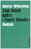Zum Glück gab's 'Tante Wanda'