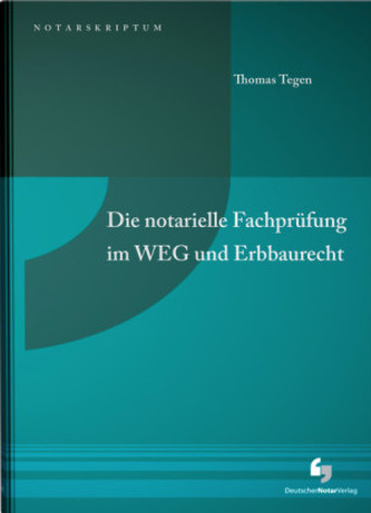 Die notarielle Fachprüfung im WEG und Erbbaurecht