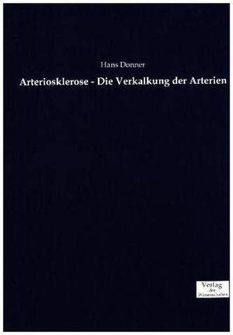 Arteriosklerose - Die Verkalkung der Arterien