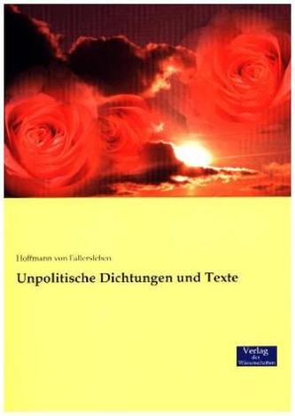Unpolitische Dichtungen und Texte