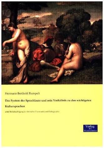 Das System der Sprachlaute und sein Verhältnis zu den wichtigsten Kultursprachen