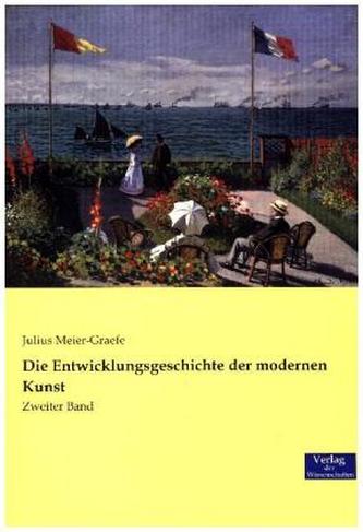 Die Entwicklungsgeschichte der modernen Kunst. Bd.2