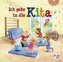 Ich gehe in die Kita, m. Audio-CD