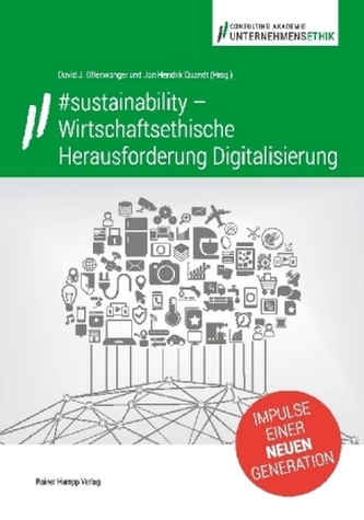 Hashtag sustainability - Wirtschaftsethische Herausforderung Digitalisierung